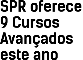 SPR oferece 9 Cursos Avan ados este ano