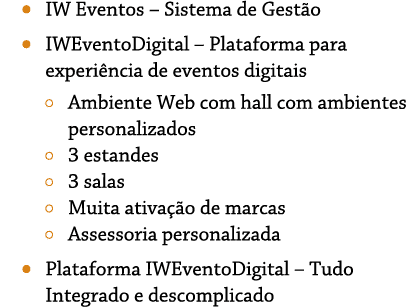   IW Eventos   Sistema de Gestão   IWEventoDigital   Plataforma para experiência de eventos digitais   Ambiente Web c   