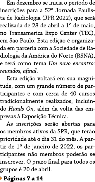 Em dezembro se inicia o per odo de inscri  es para a 52  Jornada Paulista de Radiologia (JPR 2022), que ser  realizad   
