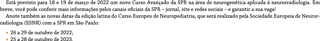 Est  previsto para 18 e 19 de mar o de 2022 um novo Curso Avan ado da SPR na  rea de neurogen tica aplicada   neurorr   