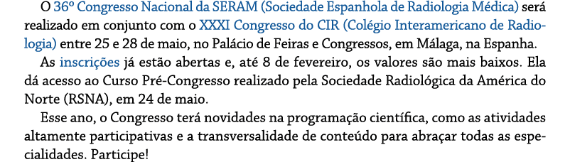 O 36  Congresso Nacional da SERAM (Sociedade Espanhola de Radiologia Médica) será realizado em conjunto com o XXXI Co   
