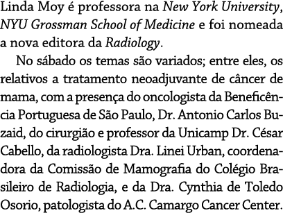Linda Moy é professora na New York University, NYU Grossman School of Medicine e foi nomeada a nova editora da Radiol   