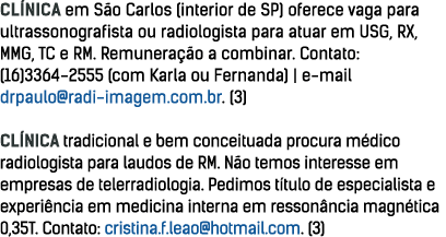 CLÍNICA em São Carlos (interior de SP) oferece vaga para ultrassonografista ou radiologista para atuar em USG, RX, MM   