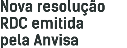 Nova resolução RDC emitida pela Anvisa