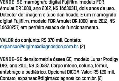 VENDE-SE mamógrafo digital Fujifilm, modelo FDR Amulet DR 1000, ano 2012, NS 16630311, dois anos de uso  Detector de    