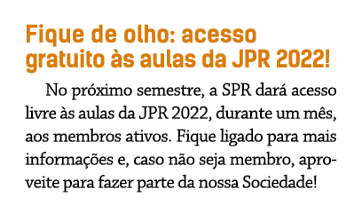 Fique de olho: acesso gratuito às aulas da JPR 2022  No próximo semestre, a SPR dará acesso livre às aulas da JPR 202   