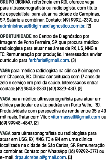 GRUPO DIGIMAX, referência em RDI, oferece vaga para ultrassonografista ou radiologista, com título de especialista, p   