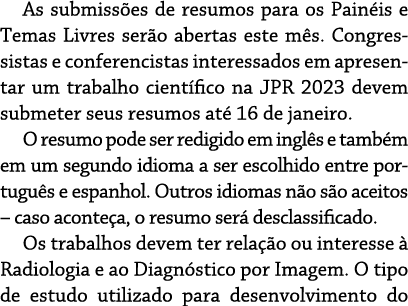 As submiss es de resumos para os Pain is e Temas Livres ser o abertas este m s. Congressistas e conferencistas intere...