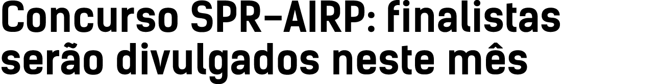 ﻿Concurso SPR AIRP: finalistas ser o divulgados neste m s