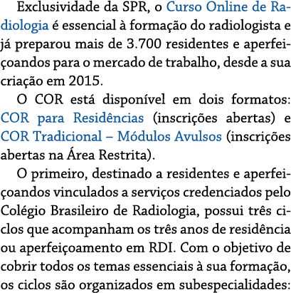 Exclusividade da SPR, o Curso Online de Radiologia  essencial   forma  o do radiologista e j  preparou mais de 3.700...