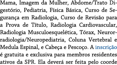 Mama, Imagem da Mulher, Abdome/Trato Digest rio, Pediatria, F sica B sica, Curso de Seguran a em Radiologia, Curso de...