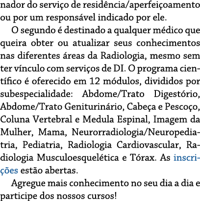 nador do servi o de resid ncia/aperfei oamento ou por um respons vel indicado por ele. O segundo  destinado a qualqu...