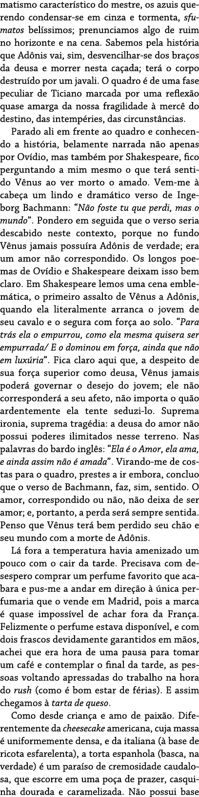 matismo caracter stico do mestre, os azuis querendo condensar se em cinza e tormenta, sfumatos bel ssimos; prenunciam...