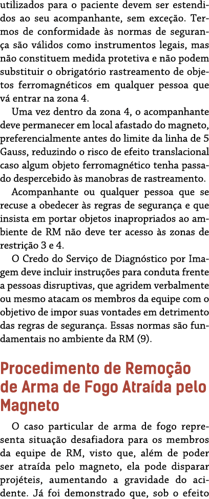 utilizados para o paciente devem ser estendidos ao seu acompanhante, sem exce o. Termos de conformidade  s normas de...