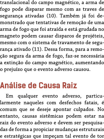 translacional do campo magn tico, a arma de fogo pode disparar mesmo com as traves de seguran a ativadas (10). Tamb m...