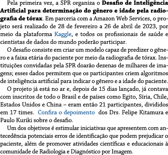 Pela primeira vez, a SPR organiza o Desafio de Intelig ncia Artificial para determina o do g nero e idade pela radio...