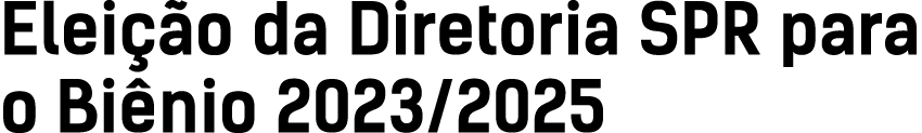 Elei o da Diretoria SPR para o Bi nio 2023/2025
