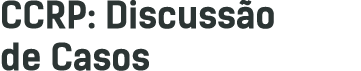 CCRP: Discuss o de Casos