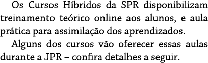 Os Cursos H bridos da SPR disponibilizam treinamento te rico online aos alunos, e aula pr tica para assimila o dos a...