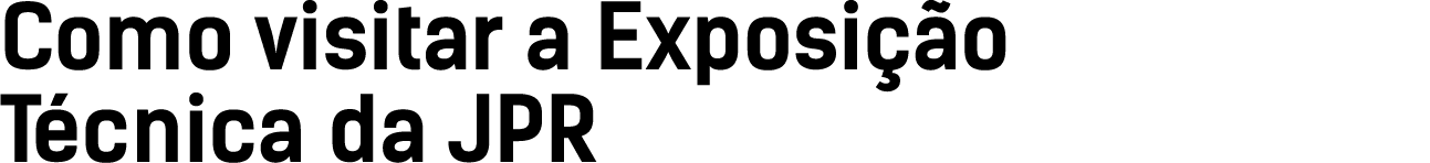 Como visitar a Exposi o T cnica da JPR