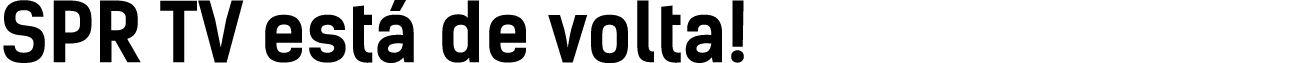 SPR TV est de volta!