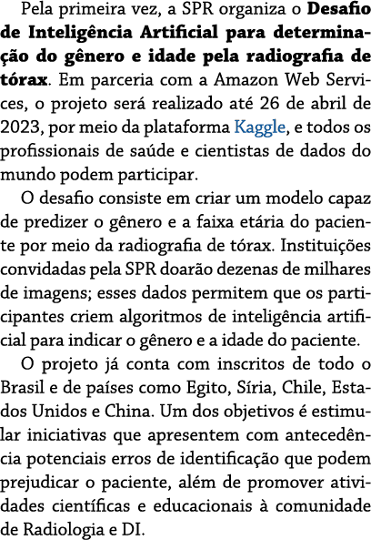 Pela primeira vez, a SPR organiza o Desafio de Intelig ncia Artificial para determina o do g nero e idade pela radio...