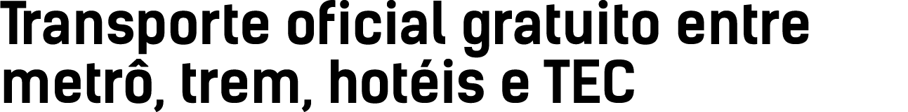 Transporte oficial gratuito entre metr , trem, hot is e TEC