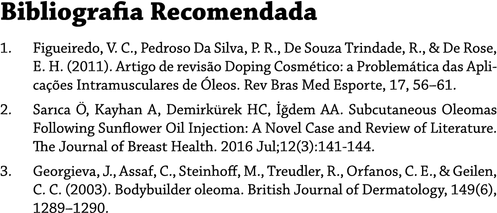 Bibliografia Recomendada 1. Figueiredo, V. C., Pedroso Da Silva, P. R., De Souza Trindade, R., & De Rose, E. H. (2011...
