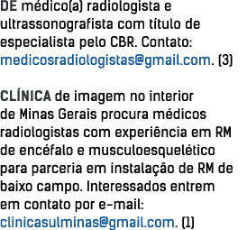 de m dico(a) radiologista e ultrassonografista com t tulo de especialista pelo CBR  Contato: medicosradiologistas gma   