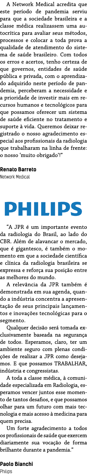 A Network Medical acredita que este per odo de pandemia serviu para que a sociedade brasileira e a classe m dica real   