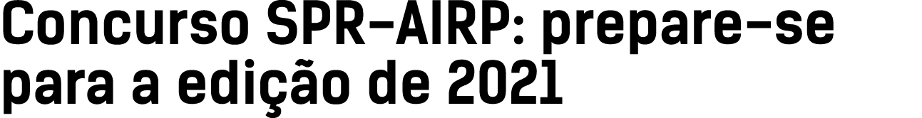 Concurso SPR-AIRP: prepare-se para a edi  o de 2021