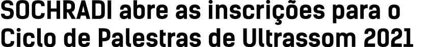 SOCHRADI abre as inscrições para o Ciclo de Palestras de Ultrassom 2021
