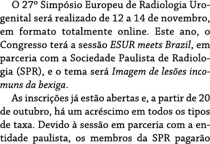 O 27  Simpósio Europeu de Radiologia Urogenital será realizado de 12 a 14 de novembro, em formato totalmente online     