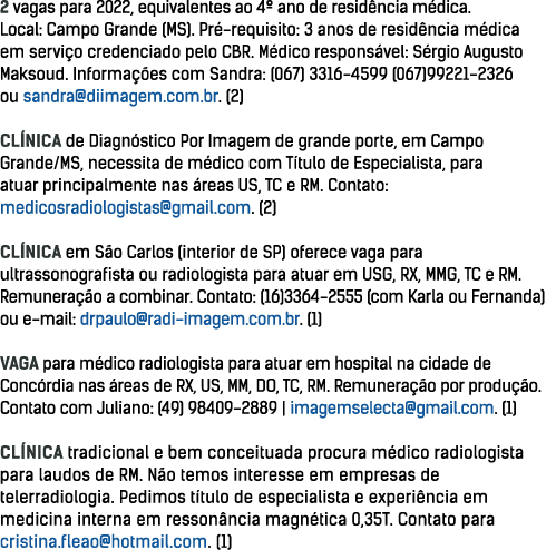 2 vagas para 2022, equivalentes ao 4  ano de resid ncia m dica  Local: Campo Grande (MS)  Pr -requisito: 3 anos de re   