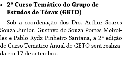    2  Curso Tem tico do Grupo de Estudos de T rax (GETO) Sob a coordena  o dos Drs  Arthur Soares Souza Junior, Gusta   