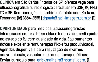 CLÍNICA em São Carlos (interior de SP) oferece vaga para ultrassonografista ou radiologista para atuar em USG, RX, MM   