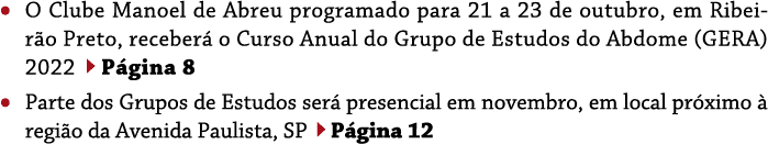   O Clube Manoel de Abreu programado para 21 a 23 de outubro, em Ribeirão Preto, receberá o Curso Anual do Grupo de    