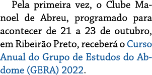 Pela primeira vez, o Clube Manoel de Abreu, programado para acontecer de 21 a 23 de outubro, em Ribeirão Preto, receb   