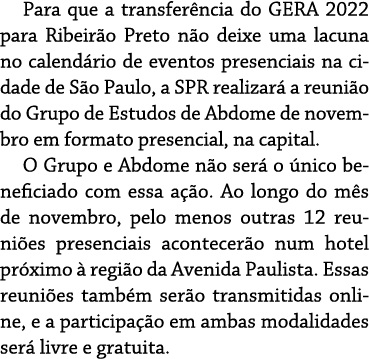 Para que a transferência do GERA 2022 para Ribeirão Preto não deixe uma lacuna no calendário de eventos presenciais n   