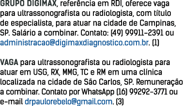 GRUPO DIGIMAX, referência em RDI, oferece vaga para ultrassonografista ou radiologista, com título de especialista, p   