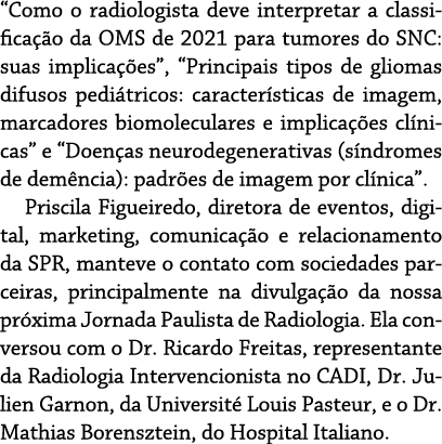  Como o radiologista deve interpretar a classificação da OMS de 2021 para tumores do SNC: suas implicações ,  Princip   