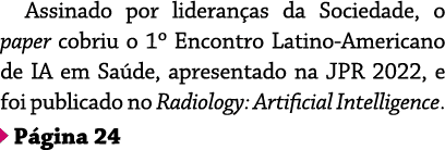 Assinado por lideranças da Sociedade, o paper cobriu o 1  Encontro Latino-Americano de IA em Saúde, apresentado na JP   