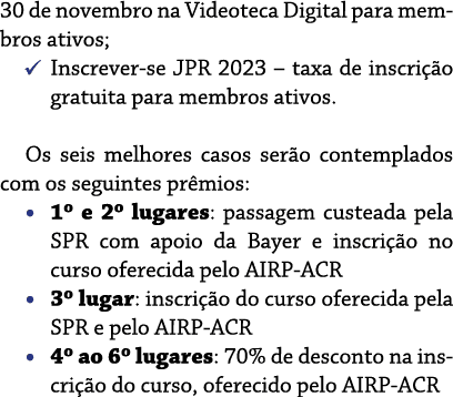 30 de novembro na Videoteca Digital para membros ativos; ￼ Inscrever se JPR 2023 – taxa de inscri o gratuita para me...