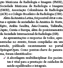  o Mexicana de Radiologia e Imagem (FMRI), Sociedade Mexicana de Radiologia e Imagem (SMRI), Associa  o Colombiana d...
