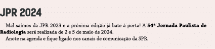 JPR 2024 Mal sa mos da JPR 2023 e a pr xima edi o j  bate   porta! A 54ª Jornada Paulista de Radiologia ser  realiza...